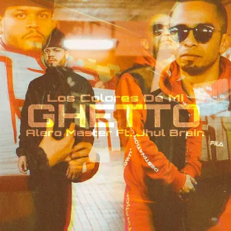 Los Colores de Mi Ghetto by Alero Master