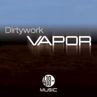 Vapor by Dirtywork