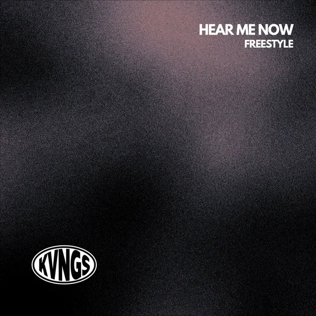 Hear Me Now (Freestyle)