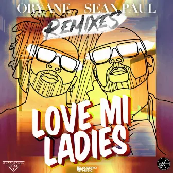 Love Mi Ladies (Remixes) by Oryane