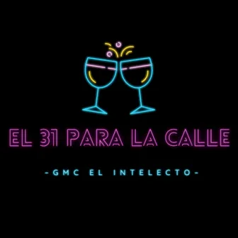 El 31 para la Calle by GMC El Intelecto