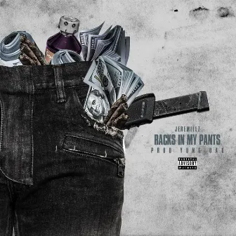 Racks in My Pants by Milz