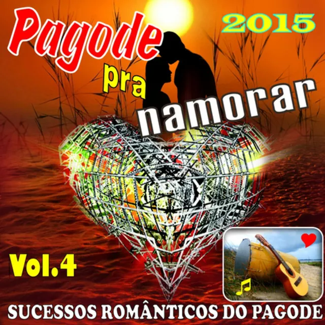 Pagode pra Namorar, Vol. 4 (De Verão 2015 - Live)