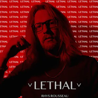 Lethal by Rhys Rousseau