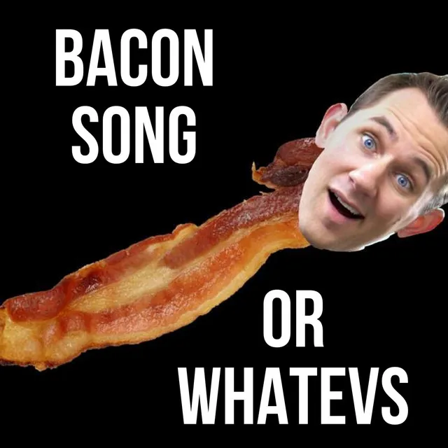 Bacon Song