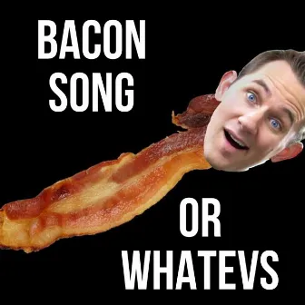 Bacon Song by Matthias