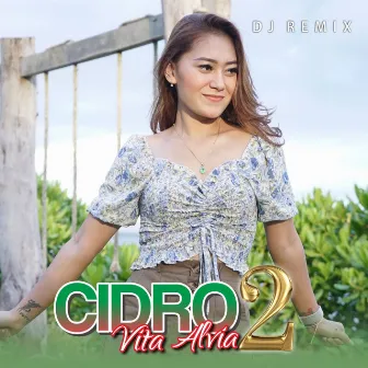 Cidro 2 (DJ Remix) by Vita Alvia