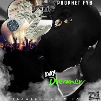 Day Dreamer by Prophet FYB