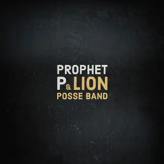 Prophet P & Lion Posse Band by Prophet P