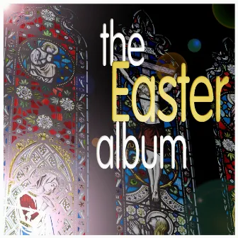 The Easter Album by Edward Higginbottom