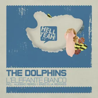 L'Elefante Bianco by The Dolphins