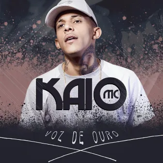 Voz de Ouro by Mc Kaio