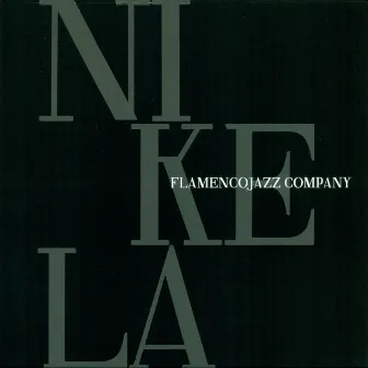 Nikela by Flamenco Jazz Company