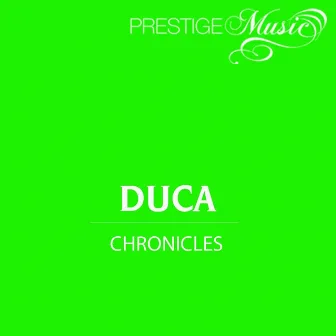 Duca - Chronicles by Duca 