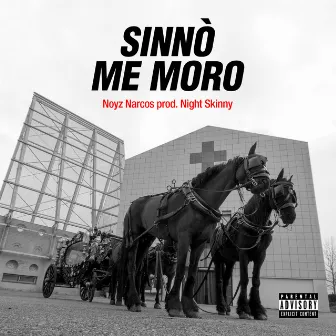 Sinnò Me Moro by Noyz Narcos