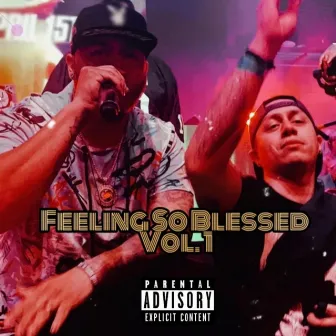 Feeling So Blessed, Vol. 1 by Marc The Franchise