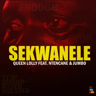 Sekwanele (feat. Jumbo & Ntencane) by Queen Lolly