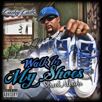 Walk In My Shoes Street Album by Lucky Luck