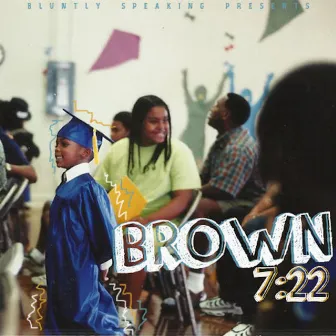 7:22 by Brian Brown