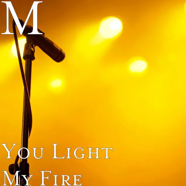 You Light My Fire