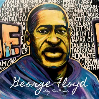 George Floyd (Say His Name) by Larry Long