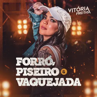 Forró, Piseiro E Vaquejada by Vitória Freitas