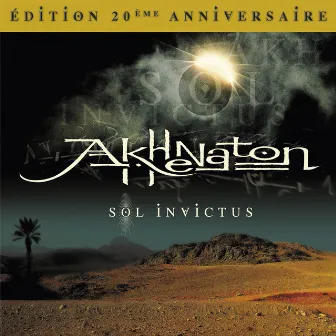 Sol Invictus (Édition 20ème anniversaire) by Akhenaton