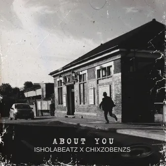 ABOUT YOU by IsholaBeatz