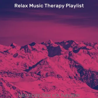 Background Music for Tranquility by 