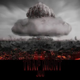 Trap Night by Joo