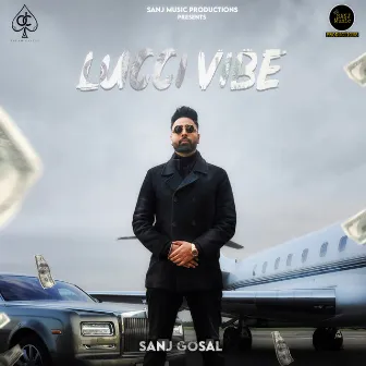 Lucci Vibe by Sanj Gosal