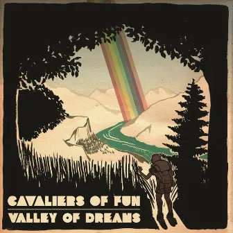 Valley of Dreams by Cavaliers Of Fun