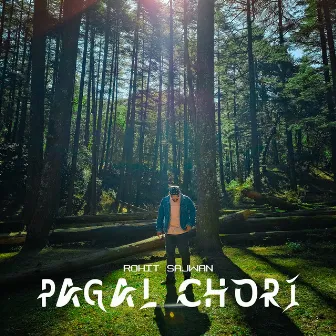 Pagal Chori by ROHIT SAJWAN