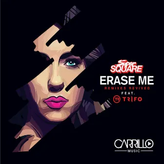 Erase Me - Remixes Revived by Super Square