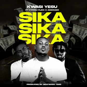 Sika(Money) by Kwasi Yesu