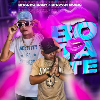 BOTATE by Bracko Baby