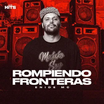 Rompiendo Fronteras by Enidê MC