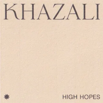 HIGH HOPES by Khazali