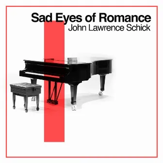 Sad Eyes of Romance by John Lawrence Schick