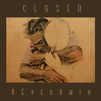 Closer by 4everamin