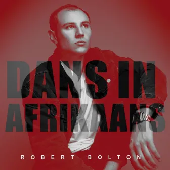 Dans In Afrikaans by Robert Bolton