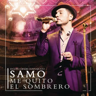 Me Quito el Sombrero (En Vivo Desde Guanajuato) by Samo