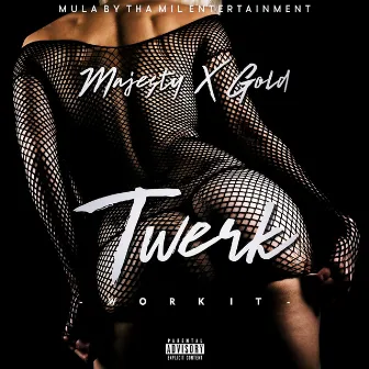 Twerk (Work It) by Majesty