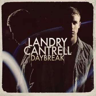 Daybreak by Landry Cantrell