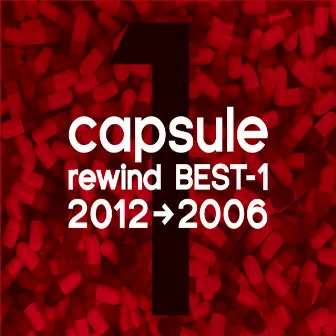 capsule rewind BEST-1 2012-2006 by CAPSULE