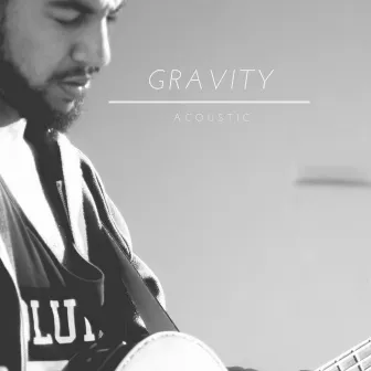 Gravity (Acoustic Version) by MPNG