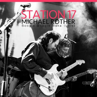 Boogie Boogie Baka (Live) by Station 17