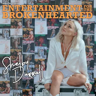 Entertainment For The Brokenhearted by Shelby Darrall