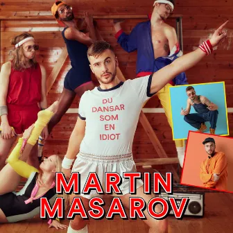 Du dansar som en idiot by Martin Masarov