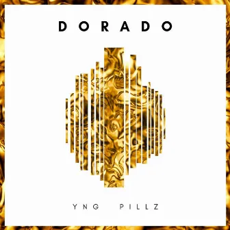 Dorado by Yng Pillz